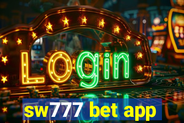 sw777 bet app